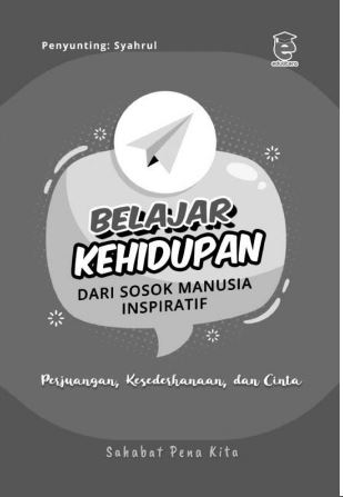 Belajar Kehidupan Dari Sosok Manusia Inspiratif